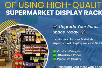 Top 5 Benefits of Using High-Quality Supermarket Display Racks